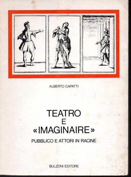 Teatro e "imaginaire" Pubblico e attori in Racine (stampa 1975) - Alberto Capatti - copertina