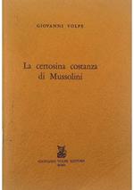 La certosina costanza di Mussolini