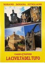 Viaggio attraverso la civiltà del tufo Sorano - Sovana - Pitigliano