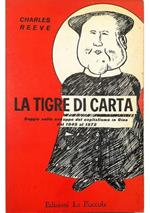 La tigre di carta Saggio sullo sviluppo del capitalismo in Cina dal 1949 al 1972 Annessi e documenti