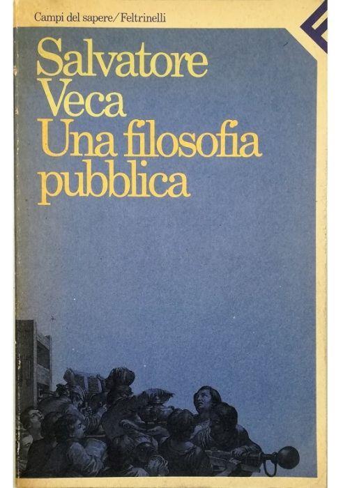 Una filosofia pubblica - Salvatore Veca - copertina