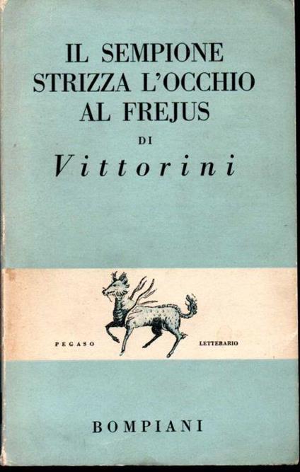 Il Sempione strizza l'occhio al Frejus - Elio Vittorini - copertina