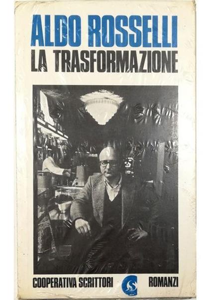 La trasformazione - Aldo Rosselli - copertina