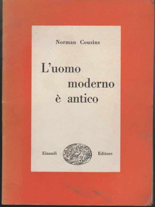 L' uomo moderno è antico - Norman Cousins - copertina