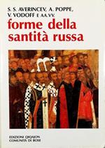 Forme della santità russa Atti dell'VIII Convegno ecumenico internazionale di spiritualità ortodossa sezione russa Bose, 21-23 settembre 2000