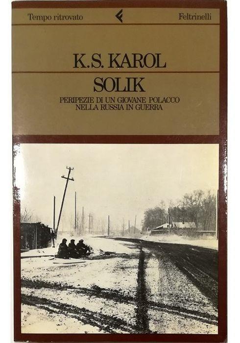 Solik Peripezie di un giovane polacco nella Russia in guerra - K. S. Karol - copertina