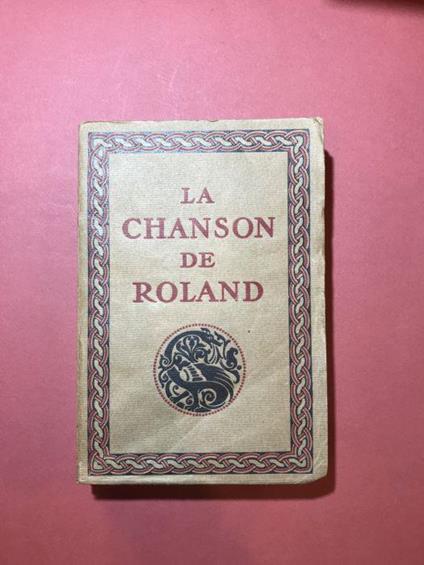 La chanson de Roland. Publiée d'apres le manuscript d'Oxford et traduite par Joseph Bédier de l'Académie française - Joseph Bédier - copertina