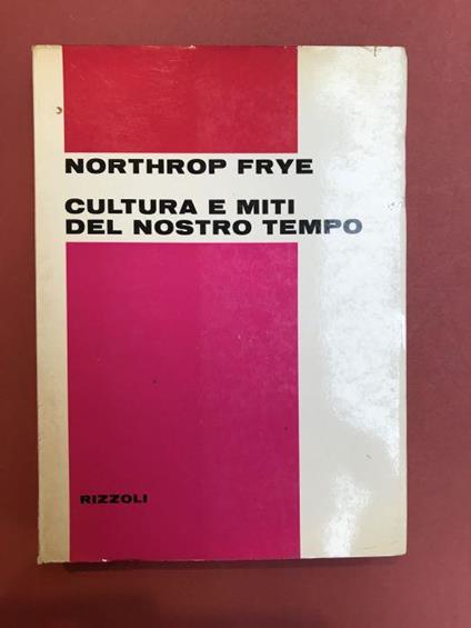 Culture e miti del nostro tempo - Northrop Frye - copertina