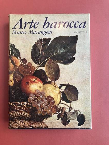 Arte Barocca. Saggio introduttivo di L.Ragghianti - Matteo Marangoni - copertina