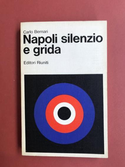 Napoli silenzio e grida - Carlo Bernari - copertina