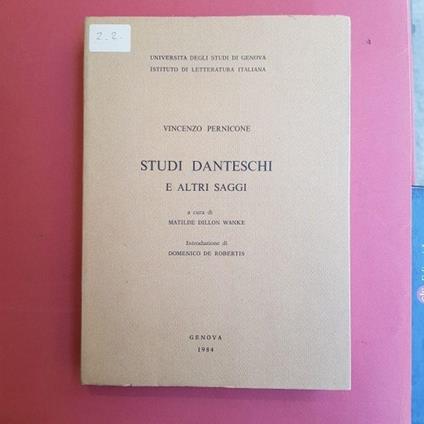 Studi danteschi e altri saggi. A cura di Matilde Dillon Wainke - Vincenzo Pernicone - copertina
