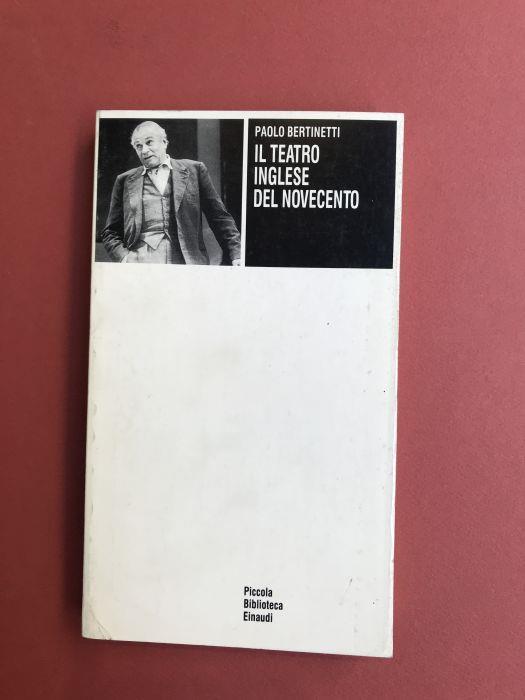 Il teatro inglese del Novecento - Paolo Bertinetti - copertina