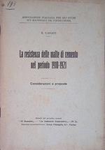 La resistenza delle malte di cemento nel periodo 1910-1921. Considerazioni e proposte