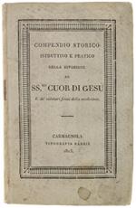 Compendio Storico Istruttivo E Pratico Della Divozione Al Ss.Mo Cuor Di Gesu' E De' Salutari Frutti Della Medesima... Edizione Prima Piemontese... Coll'aggiunta Delle Orazioni Che Si Recitano Nella Chiesa Parrocchiale Di S. Maria Di Piazza In Torino