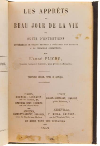 Les Apprets Du Beau Jour De La Vie Ou Suite D'entretiens Entremelés De Traits Propres À Préparer Les Enfants À La Première Communion - Augustin Fliche - copertina