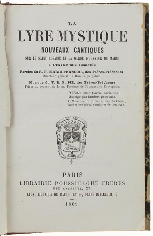 La Lyre Mystique. Nouveaux Cantiques Sur Le Saint Rosaire Et La Garde D'honneur De Marie À L'usage Des Associés. Paroles Du R.P.Marie-François , Musique Du T.R.P.Pie Des Frères Precheurs - copertina