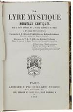 La Lyre Mystique. Nouveaux Cantiques Sur Le Saint Rosaire Et La Garde D'honneur De Marie À L'usage Des Associés. Paroles Du R.P.Marie-François , Musique Du T.R.P.Pie Des Frères Precheurs