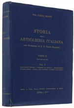 Storia Della Artiglieria Italiana. Parte Ii. Dal 1815 Al 1870. Volume V