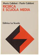 Ricerca E Scuola Media. Problemie Prospettive Della Didattica Della Ric3erca Come Esperienza Culturale