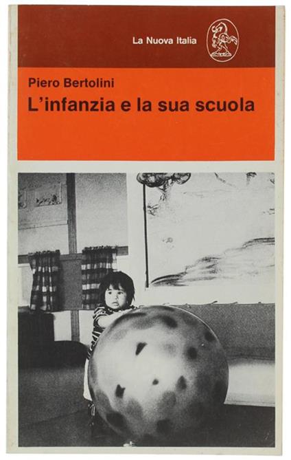 L' Infanzia E La Sua Scuola - Piero Bertolini - copertina