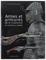 Armes Et Armures De La Couronne Au Musee De L'armee