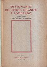 Dizionario Del Gergo Milanese e Lombardo Con Unarazzolta Di Nomignoli Compilata Dal 1901 al 1939