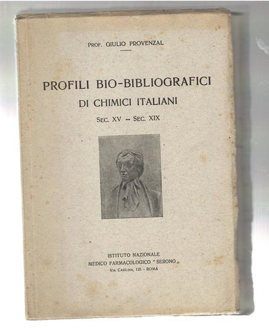 PROFILI BIO-BIBLIOGRAFICI DI CHIMICI ITALIANI SEC.XV-SEC.XIX - Giulio Provenzal - copertina