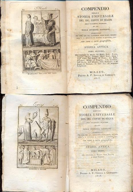 Compendio della storia universale . Ad uso della studiosa gioventù. Storia antica - Conte di Segur - 2