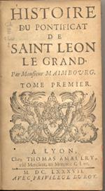 Histoire du Pontificat de Saint Leon Le Grand