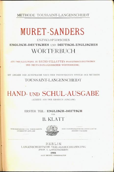 Encyclopaedic english-german and german-english dictionary. Uniform in plan and arrangement with Sachs-Villatte's french-german and german-french dictionary. Giving the pronunciation according to the phonetic system employed in the method of Toussain - copertina