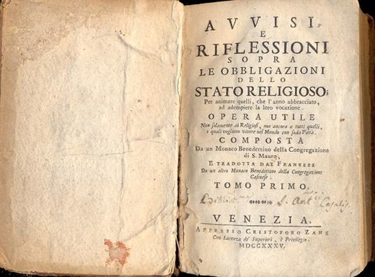 Avvisi e riflessioni sopra le Obbligazioni dello Stato Religioso. Per animare quelli, che l'hanno abbracciato ad adempire la loro vocazione. Opera utile non solamente ai Religiosi, ma ancora a tutti quelli, i quali vogliono vivere nel Mondo con soda - copertina