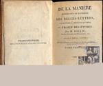 De la Manière d'enseigner et d'ètudier les Belles - Lettres, par rapport a l'esprit et au coeur ou Traitè des ètudes