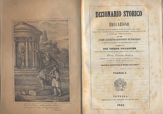 Dizionario storico di educazione in cui son poste in esercizio tutte le facoltà dell'anima. Surrogando a precetti ed alle sentenze gli esempi, a ragionamenti i fatti, in ultimo alla teoria la pratica. Con un quadro alfabetico cronologico de' personag - copertina