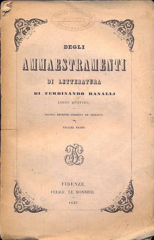 Degli ammaestramenti di letteratura. Seconda edizione corretta ed ampliata - Ferdinando Ranalli - copertina