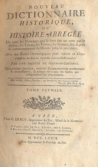 Nouveau Dictionnaire Historique, ou Histoire Abregèe de tous les Hommes qui se sont fait un nom par le Gènie, les Talens, le Vertus, les Erreurs, depuis le commencement du Monde jusqu'à nos jours - copertina