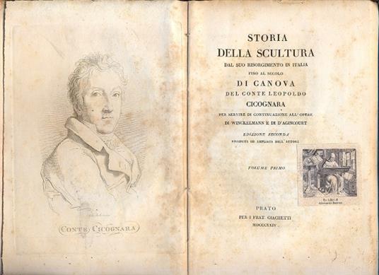 Storia della scultura dal suo risorgimento in Italia fino al secolo di Canova. Del Conte Leopoldo Cicognara per servire di continuazione all'opere di Winckelmann e di d'Agincourt - Leopoldo Cicognara - copertina