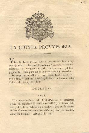 Decreto della Giunta Provvisoria con il quale autorizza l'Amministrazione del Debito - Pubblico a fare un'emissione di rendite redimibili, per la somma di lire 256244 e cent. 31... 3 aprile 1821 - 2