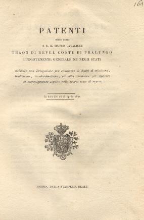 Patenti colle quali S. E. il Signor Cavaliere Thaon di Revel stabilisce una Delegazione per conoscere de' delitti di ribellione, tradimento, insubordinazione, ed altri commessi per operare lo svolgimento seguito ... 26 aprile 1821 - 2