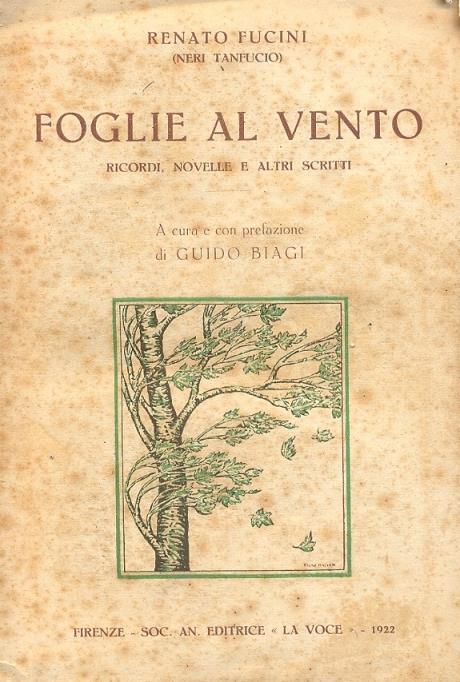 Foglie al vento. Ricordi, Novelle e alti scritti. A cura e con prefazione di Guido Biagi - Renato Fucini - 2