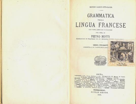 Grammatica della lingua francese. Terza edizione corretta e in parte nuovamente rifatta - Pietro Motti - copertina