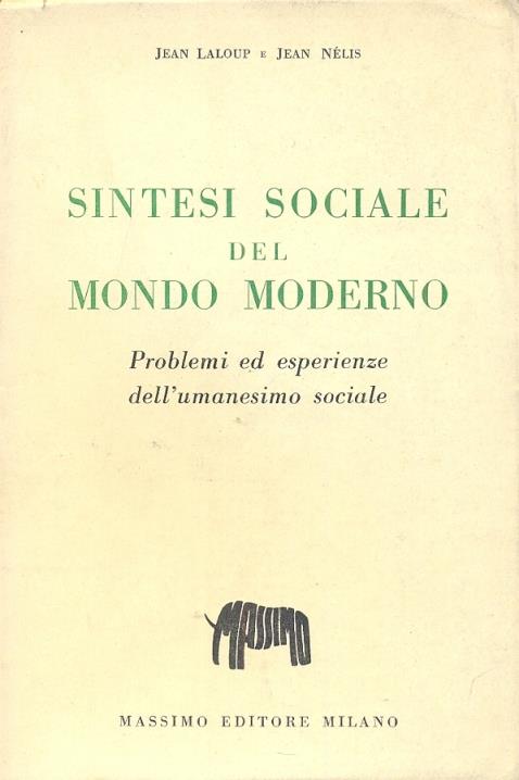 Sintesi sociale del mondo moderno. Problemi ed esperienze dell'umanesimo sociale - 2