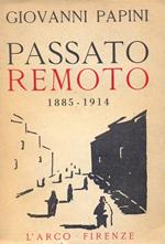 Passato remoto (1885 - 1914). Prima edizione