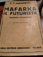 Mafarka il futurista. Romanzo africano. Traduzione di Cinti