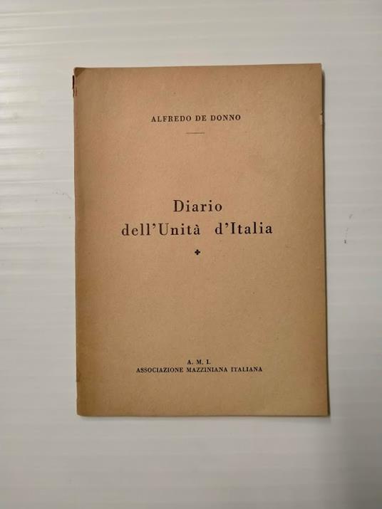 Diario dell'Unità d'Italia - Alfredo De Donno - 2