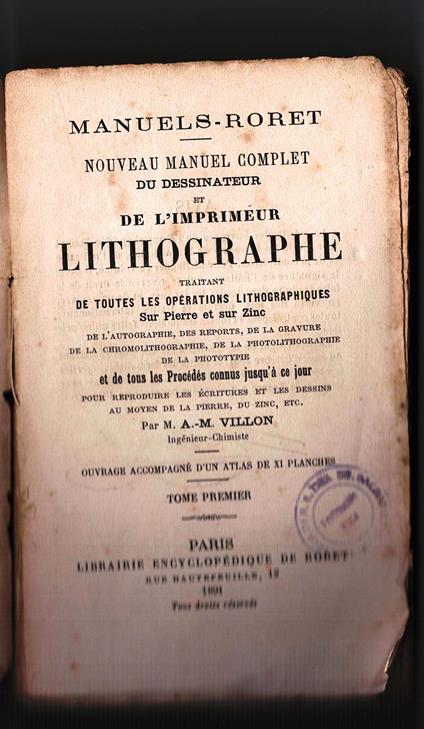 Mouveau manuel complet du dessinateur et de l'imprimeur lithographe traitant de toutes les operations lithographiques sur pierre et sur zinc. 1° vol. (Manuels Roret) - copertina