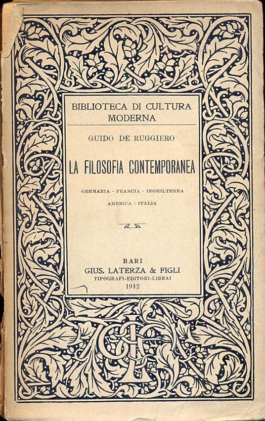 La filosofia contemporanea (Biblioteca di cultura moderna). Germania, Francia, Inghilterra, America, Italia - Guido De Ruggiero - copertina