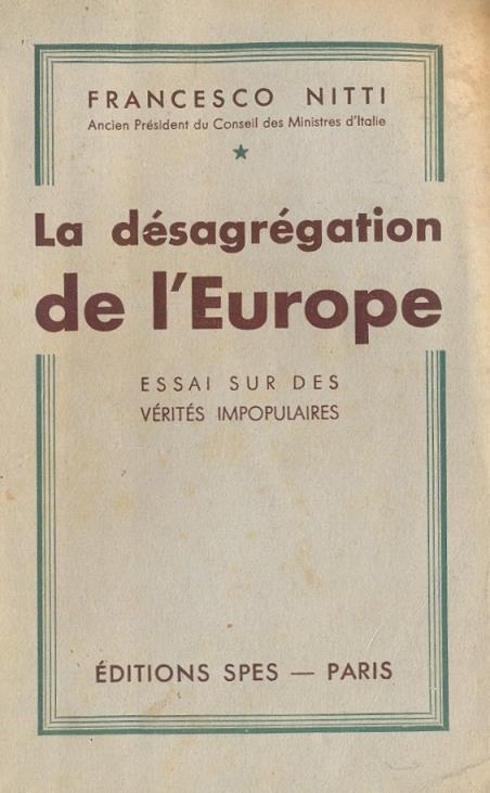 La desagregation de l'Europe. Essai sur des vérités impopulaires - Francesco Nitti - copertina