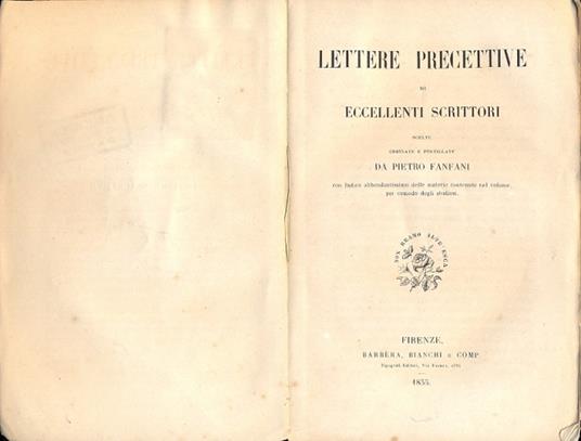 Lettere precettive di eccellenti scrittori. Scelte , ordinate e postillate dall'autore - Pietro Fanfani - copertina