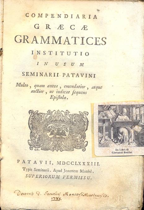 Compendiaria graecae grammatices institutio in usum Seminarii Patavini. Multo, quam antea, emendatior, atque auctior, ut indicat sequens Epistola - copertina