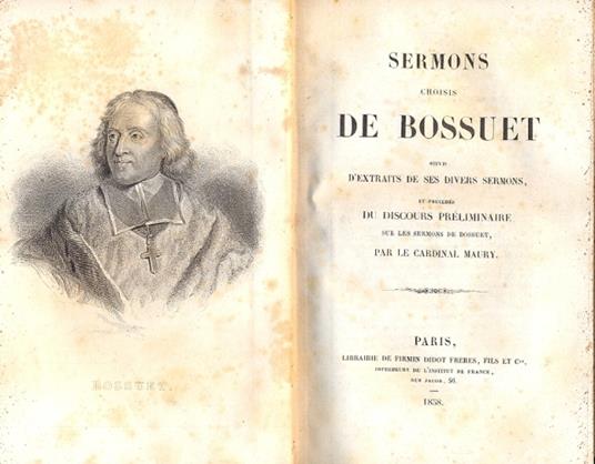 Sermons choisis de Bossuet suivis d'extraits de ses divers sermons, et précedes du discours préliminaire sur les sermons de Bossuet, par le Cardinal Maury - copertina